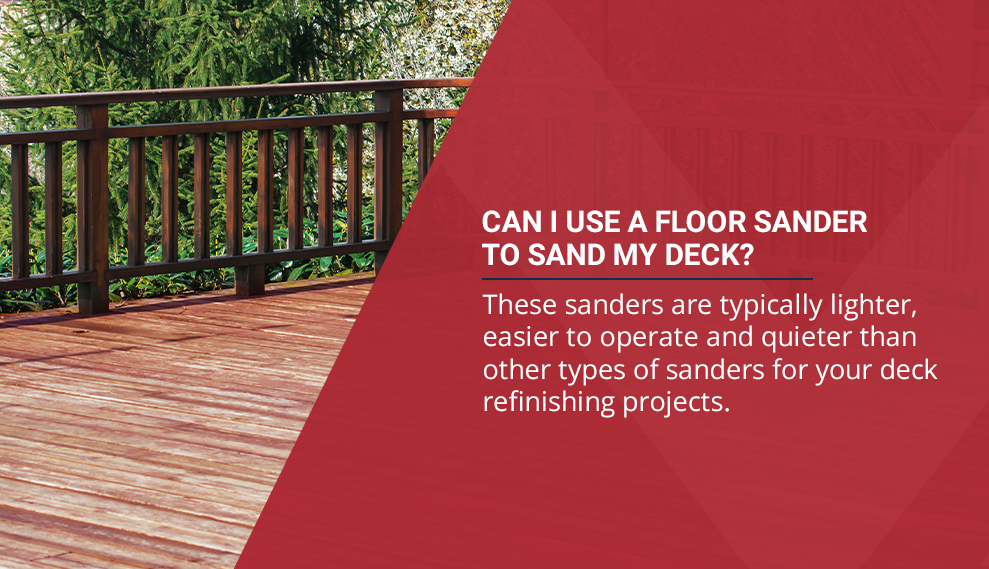 Can I Use a Floor Sander to Sand my Deck?