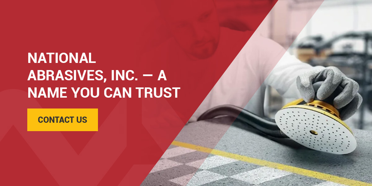 National Abrasives, Inc. — A Name You Can Trust